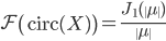 \mathcal{F}\left(\text{circ}(X)\right)=\frac{J_{1}(\|\mu\|)}{\|\mu\|}