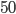 50