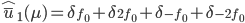 \hat{\bar{u}}_{1}(\mu)=\delta_{f_{0}}+\delta_{2f_{0}}+\delta_{-f_{0}}+\delta_{-2f_{0}}
